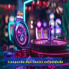 Leopardo das neves velocidade